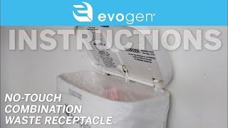 Evogen® No-Touch Combination Waste Receptacle Instructions