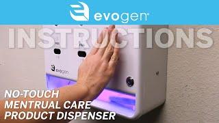 Evogen® Tri-Vend High Capacity No-Touch Menstrual Care Product Dispenser Instructions(EVNT6)